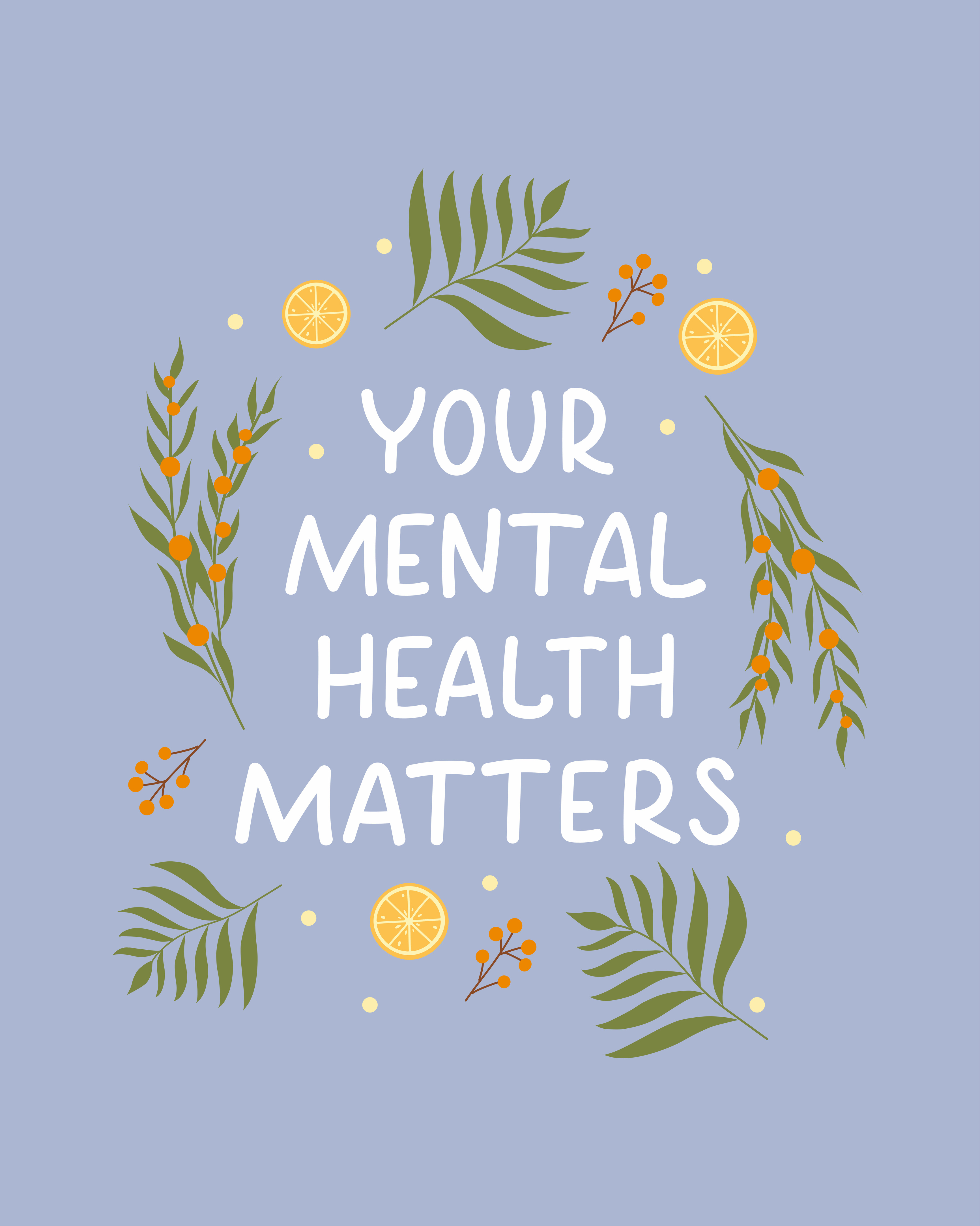 Graphic that says Your Mental Health Matters